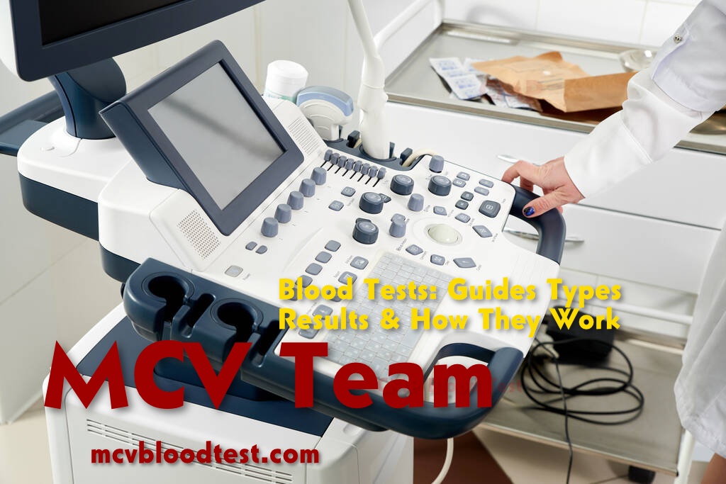 Blood Tests: Guides Types, Results & How They Work